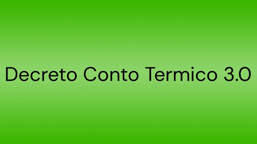Decreto Conto Termico 3.0